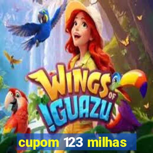 cupom 123 milhas